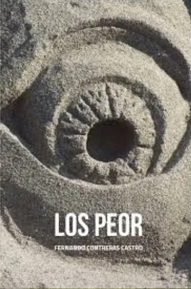 Los Peor by Fernando Contreras Castro